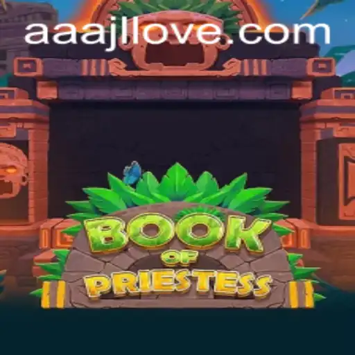 Unveiling the Mysteries of BookOfPriestess: An Engaging Adventure with AAAJL