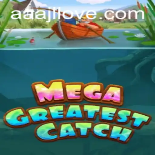 Exploring the World of MegaGreatestCatch: The Ultimate Aquatic Adventure